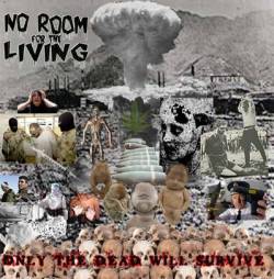 No Room For The Living : Only the Dead Will Survive